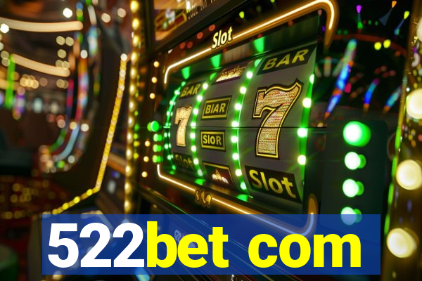 522bet com
